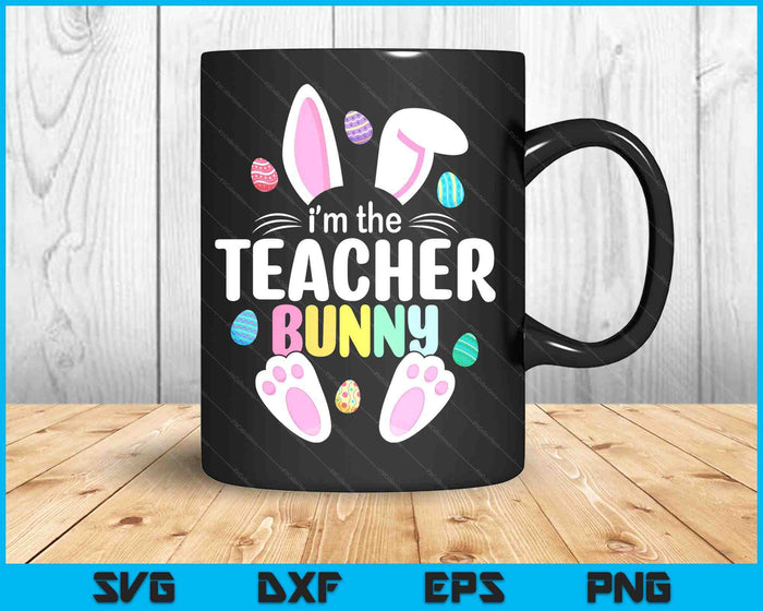 Easter Teacher Bunny Ears Teacher Life Easter Day Egg SVG PNG Digital Printable Files Easter Teacher Bunny Ears Teacher Life Easter Day Egg SVG PNG Digital Printable Files