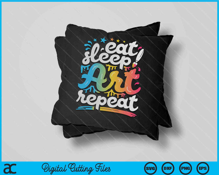 Eat Sleep Art Repetir artista divertido regalo creativo SVG PNG archivos de corte digital Eat Sleep Art Repetir artista divertido regalo creativo SVG PNG archivos de corte digital