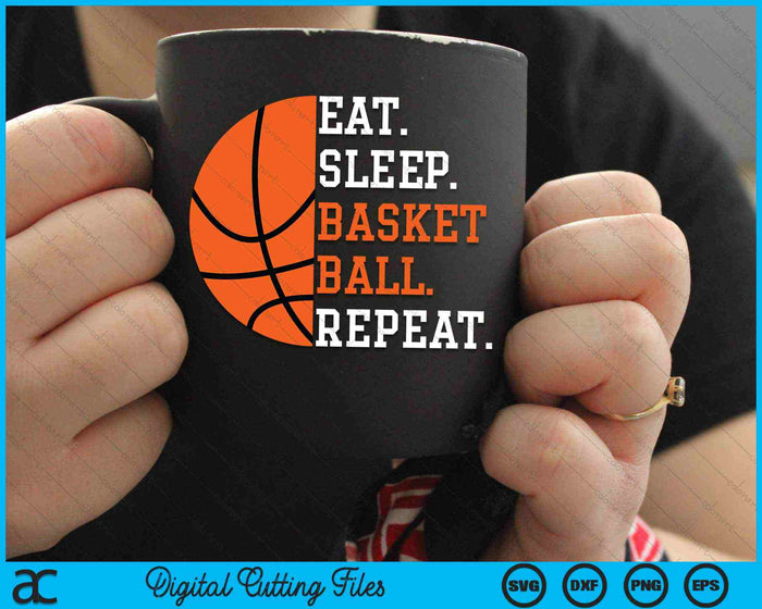 Eat Sleep Basketball Repeat Basketball Player SVG PNG Digital Cutting Files Eat Sleep Basketball Repeat Basketball Player SVG PNG Digital Cutting Files