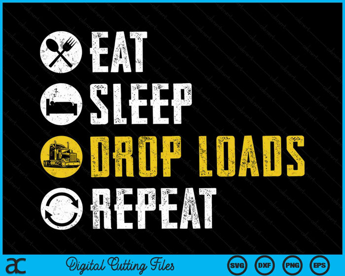 Eet slaapdruppel ladingen herhaal grappige vrachtwagenchauffeur grap zeggen Trucker Gift SVG PNG digitale afdrukbare bestanden Eet slaapdruppel ladingen herhaal grappige vrachtwagenchauffeur grap zeggen Trucker Gift SVG PNG digitale afdrukbare bestanden