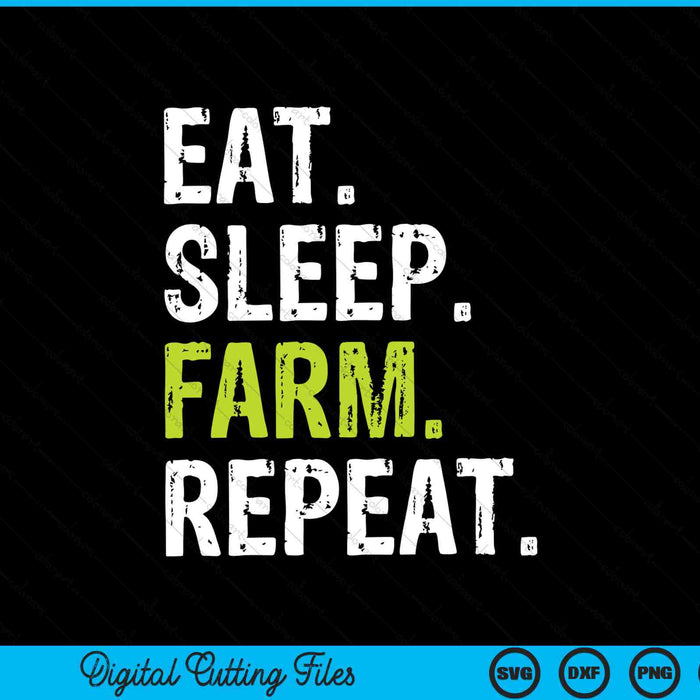 Eat Sleep Farm Repetir Farmer Farming SVG PNG Cortar archivos imprimibles Eat Sleep Farm Repetir Farmer Farming SVG PNG Cortar archivos imprimibles