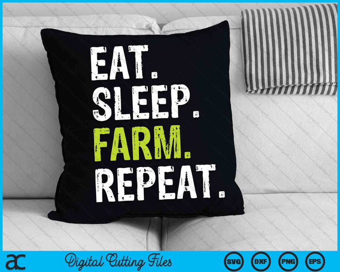 Eat Sleep Farm Repetir Farmer Farming SVG PNG Cortar archivos imprimibles Eat Sleep Farm Repetir Farmer Farming SVG PNG Cortar archivos imprimibles