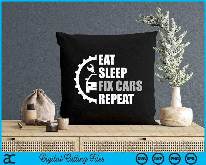 Eat Sleep Fix Cars Repeat Car Lover SVG PNG Digital Printable Files Eat Sleep Fix Cars Repeat Car Lover SVG PNG Digital Printable Files