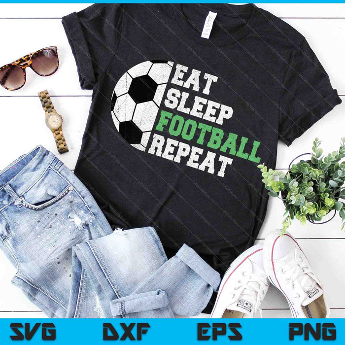 Eat Sleep Football Repeat SVG PNG Digital Cutting Files