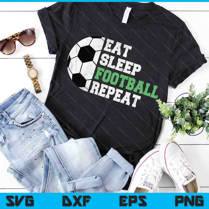 Eat Sleep Football Repeat SVG PNG Digital Cutting Files Eat Sleep Football Repeat SVG PNG Digital Cutting Files