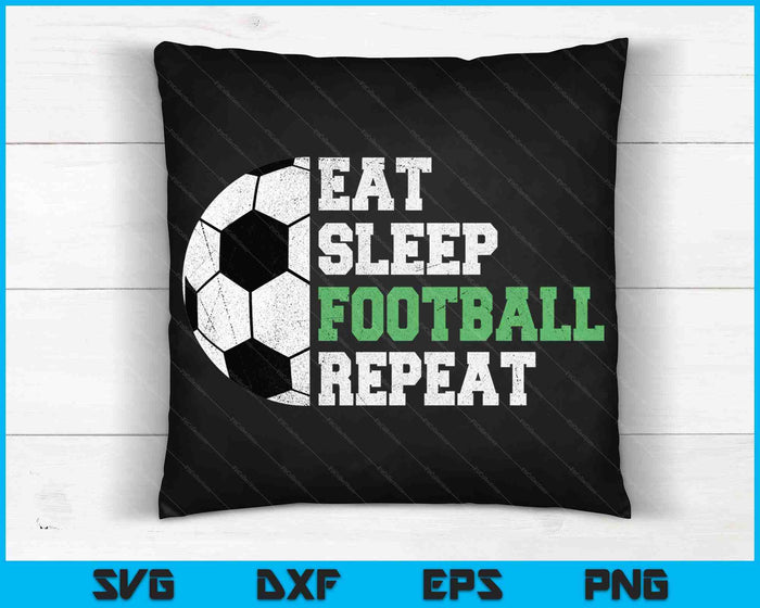 Eat Sleep Football Repeat SVG PNG Digital Cutting Files