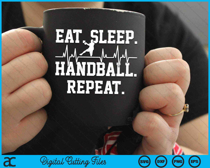 Eat Sleep Handball Repeat Handball Player SVG PNG Digital Cutting Files Eat Sleep Handball Repeat Handball Player SVG PNG Digital Cutting Files