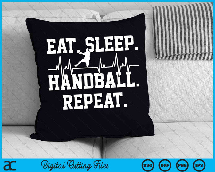 Eat Sleep Handball Repeat Handball Player SVG PNG Digital Cutting Files Eat Sleep Handball Repeat Handball Player SVG PNG Digital Cutting Files