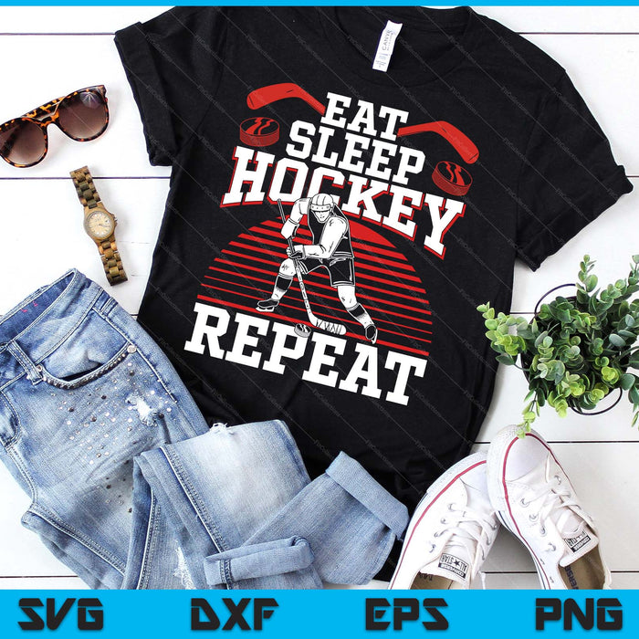 Eat Sleep Hockey Repeat Ice Hockey Player Gift Funny Hockey SVG PNG Digital Printable Files Eat Sleep Hockey Repeat Ice Hockey Player Gift Funny Hockey SVG PNG Digital Printable Files