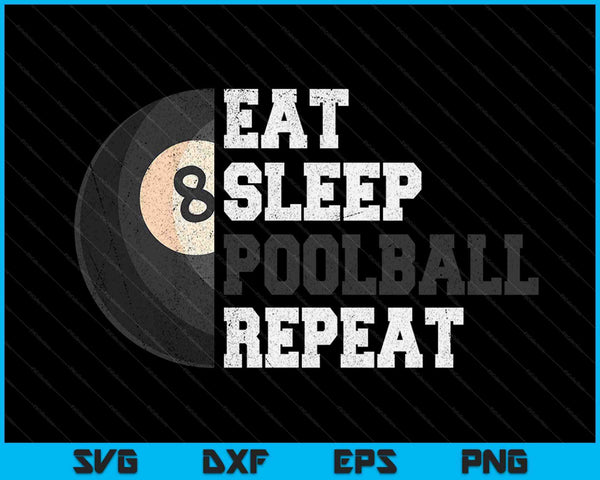 Eat Sleep Pool ball Repeat SVG PNG Digital Cutting Files