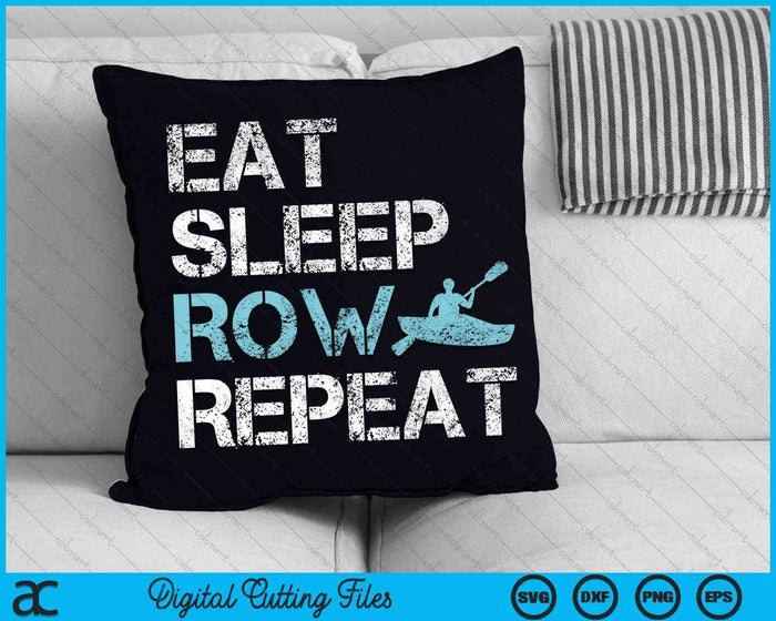Eat Sleep Row Repeat Funny Rowing SVG PNG Digital Cutting Files Eat Sleep Row Repeat Funny Rowing SVG PNG Digital Cutting Files