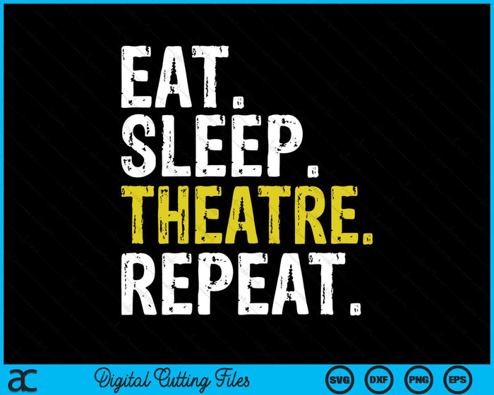 Eet slaaptheater herhaal acteur SVG PNG digitale snijbestanden Eet slaaptheater herhaal acteur SVG PNG digitale snijbestanden