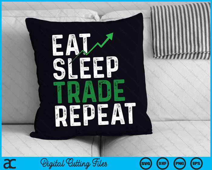 Eat Sleep Trade Repetir Trading Stock Trader SVG PNG Archivos de corte digital Eat Sleep Trade Repetir Trading Stock Trader SVG PNG Archivos de corte digital
