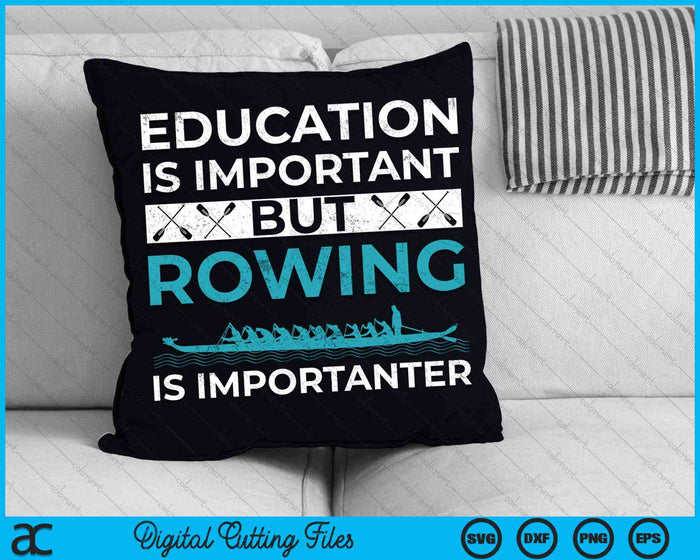 Onderwijs is belangrijk, maar roeien is belangrijker Grappige roeien SVG PNG digitale snijbestanden Onderwijs is belangrijk, maar roeien is belangrijker Grappige roeien SVG PNG digitale snijbestanden