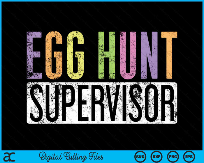 Egg Hunt Supervisor SVG PNG digitale snijbestanden Egg Hunt Supervisor SVG PNG digitale snijbestanden