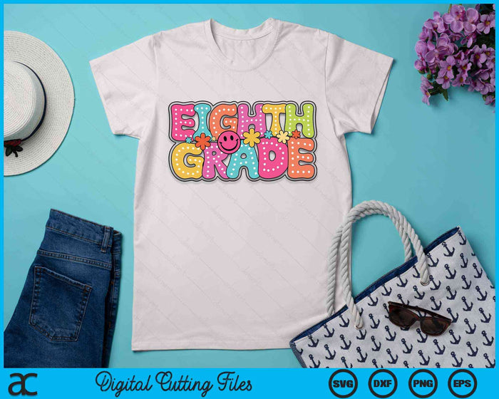 Eighth Grade Groovy Happy First Day Of School Bright Dots SVG PNG Digital Cutting Files Eighth Grade Groovy Happy First Day Of School Bright Dots SVG PNG Digital Cutting Files