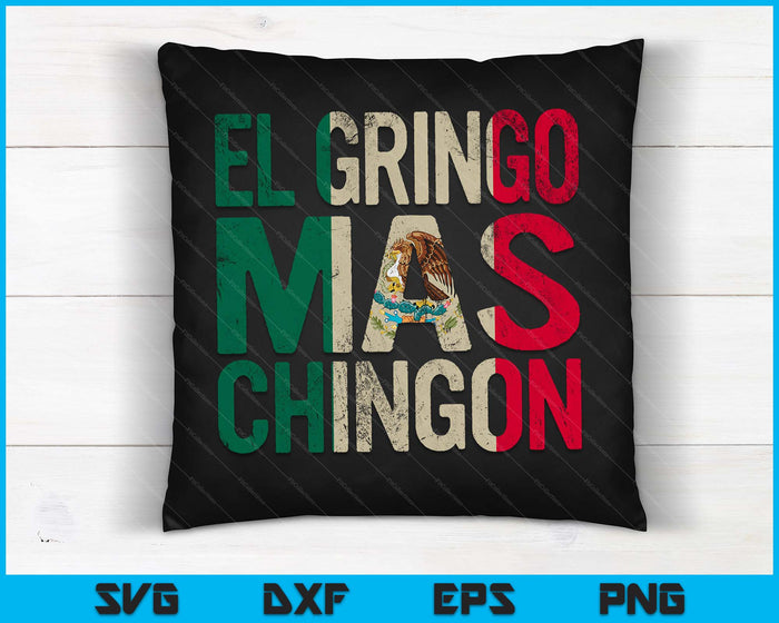 El Gringo Mas Chingon Cinco De Mayo Gringo Mexicaanse SVG PNG digitale snijbestanden El Gringo Mas Chingon Cinco De Mayo Gringo Mexicaanse SVG PNG digitale snijbestanden