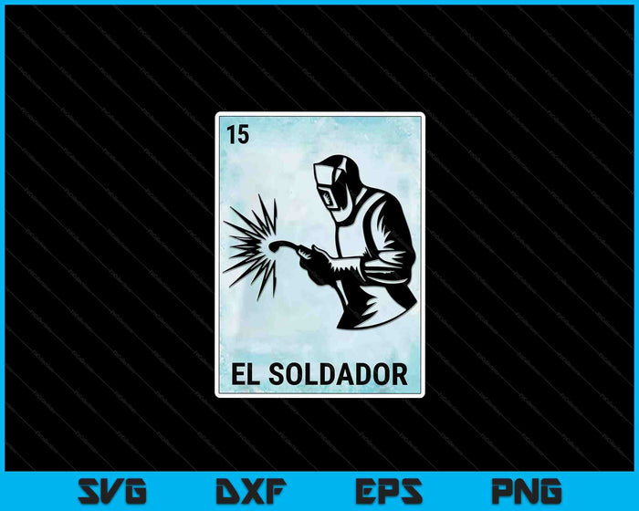 El Soldador Mexican Welder Cards SVG PNG Digital Printable Files El Soldador Mexican Welder Cards SVG PNG Digital Printable Files