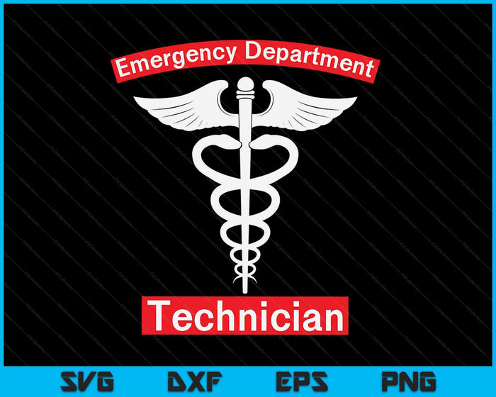 Emergency Department Technician ED Tech Medical Caduceus ER SVG PNG Digital Cutting Files Emergency Department Technician ED Tech Medical Caduceus ER SVG PNG Digital Cutting Files