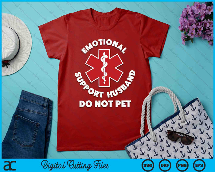 Emotional Support Husband Do Not Pet Funny SVG PNG Digital Printable Files Emotional Support Husband Do Not Pet Funny SVG PNG Digital Printable Files