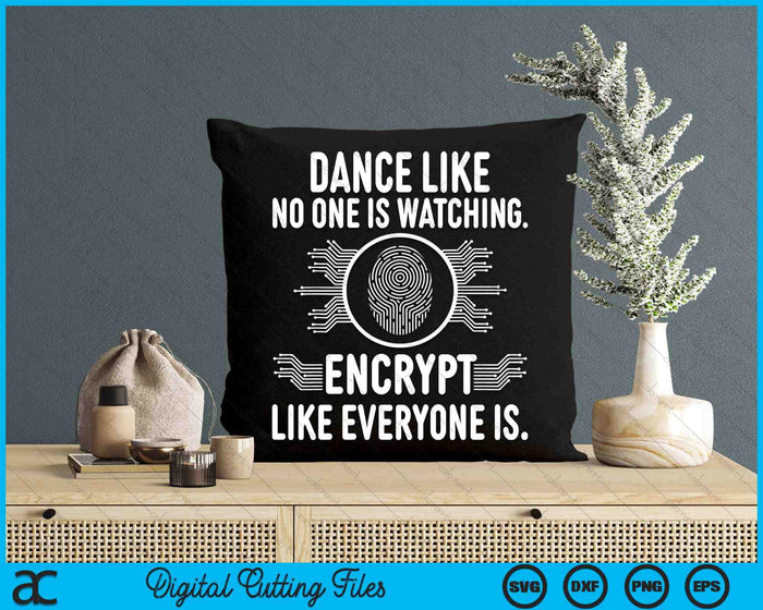 Encrypt Like Everyone Is - IT Cyber Security Hacker Hacking SVG PNG Digital Printable Files Encrypt Like Everyone Is - IT Cyber Security Hacker Hacking SVG PNG Digital Printable Files