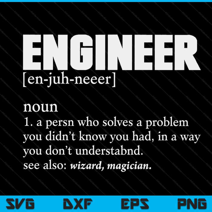 Engineer Definition T Shirt Funny Engineering SVG PNG Digital Cutting Files Engineer Definition T Shirt Funny Engineering SVG PNG Digital Cutting Files