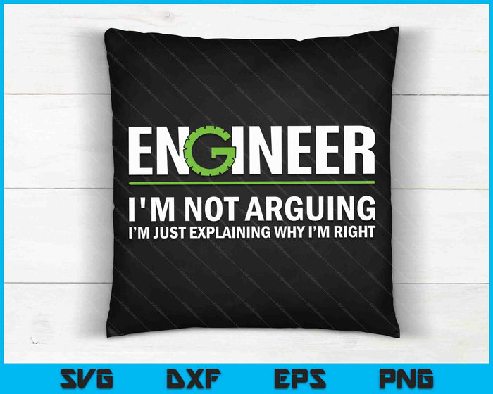 Engineer I'm Not Arguing Funny Engineering SVG PNG Cutting Printable Files Engineer I'm Not Arguing Funny Engineering SVG PNG Cutting Printable Files