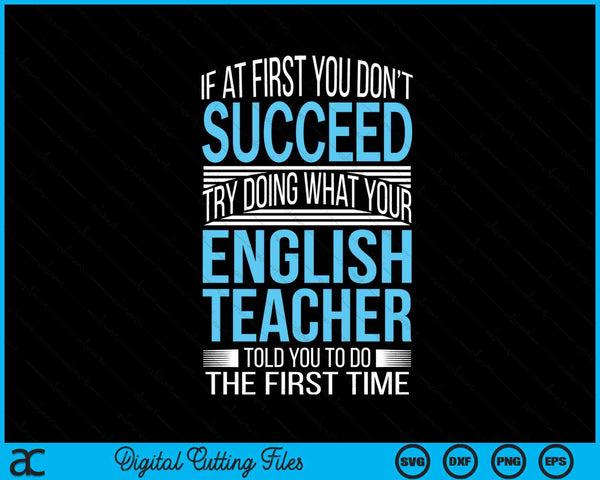 English Teacher If At First You Don't Succeed SVG PNG Digital Cutting Files