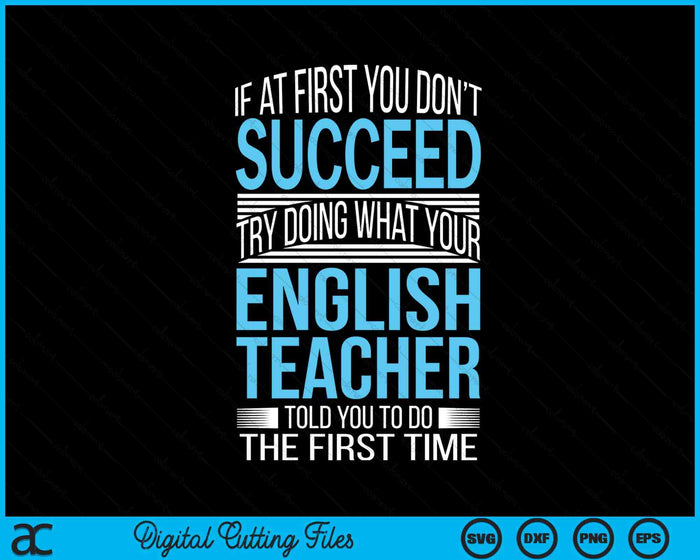 English Teacher If At First You Don't Succeed SVG PNG Digital Cutting Files English Teacher If At First You Don't Succeed SVG PNG Digital Cutting Files