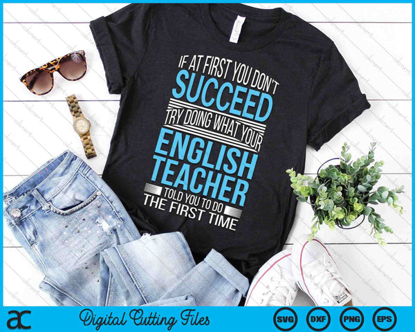 English Teacher If At First You Don't Succeed SVG PNG Digital Cutting Files