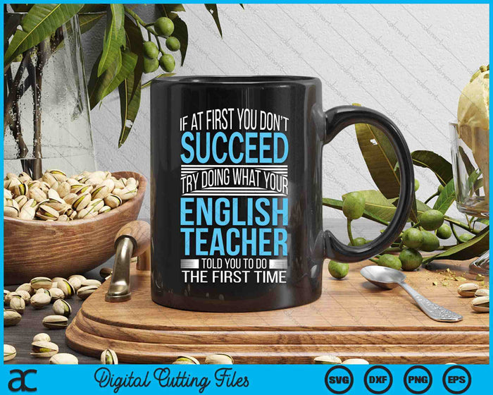 English Teacher If At First You Don't Succeed SVG PNG Digital Cutting Files English Teacher If At First You Don't Succeed SVG PNG Digital Cutting Files