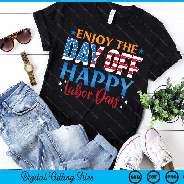 Geniet van de vrije dag Happy Labor Day SVG PNG snijden afdrukbare bestanden Geniet van de vrije dag Happy Labor Day SVG PNG snijden afdrukbare bestanden