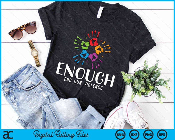 Enough End Gun Violence No Gun Awareness Day Wear Orange SVG PNG Digital Cutting Files Enough End Gun Violence No Gun Awareness Day Wear Orange SVG PNG Digital Cutting Files