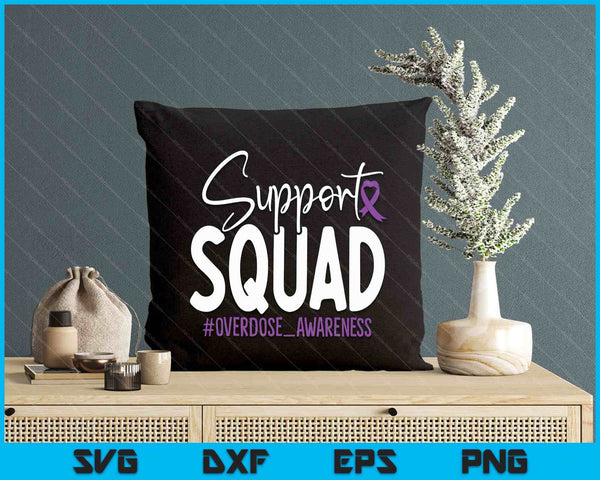 Enough End Overdose Overdose Awareness Support Squad SVG PNG Digital Printable Files