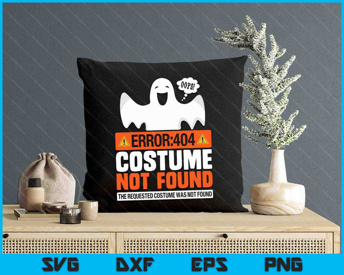 Error 404 Costume Not Found Halloween Ghost SVG PNG Digital Cutting File Error 404 Costume Not Found Halloween Ghost SVG PNG Digital Cutting File