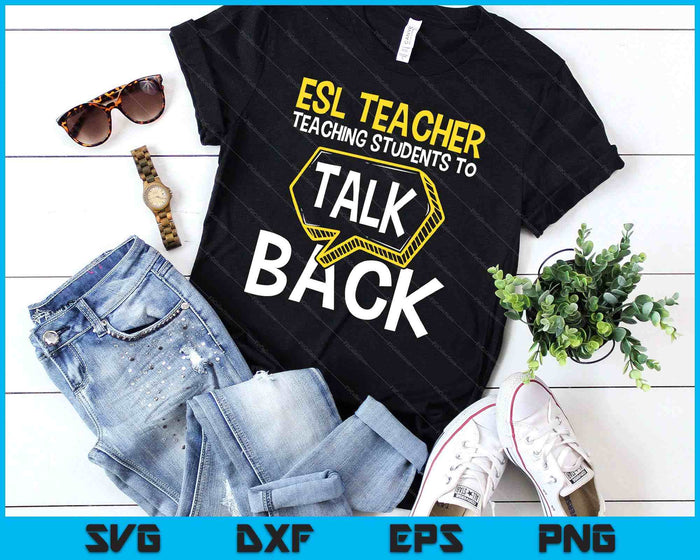 Esl Teacher Teaching Students To Talk Back English Tutor SVG PNG Digital Printable Files Esl Teacher Teaching Students To Talk Back English Tutor SVG PNG Digital Printable Files