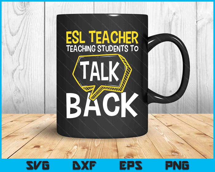 Esl Teacher Teaching Students To Talk Back English Tutor SVG PNG Digital Printable Files Esl Teacher Teaching Students To Talk Back English Tutor SVG PNG Digital Printable Files