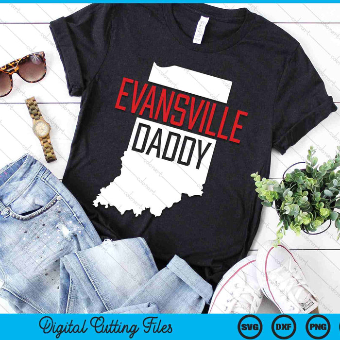 Evansville Daddy Indiana State Map SVG PNG Digital Printable Files Evansville Daddy Indiana State Map SVG PNG Digital Printable Files