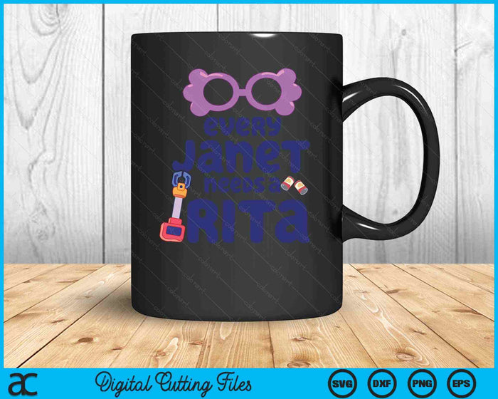 Every Janet Needs A Rita Magnet SVG PNG Cutting Printable Files Every Janet Needs A Rita Magnet SVG PNG Cutting Printable Files