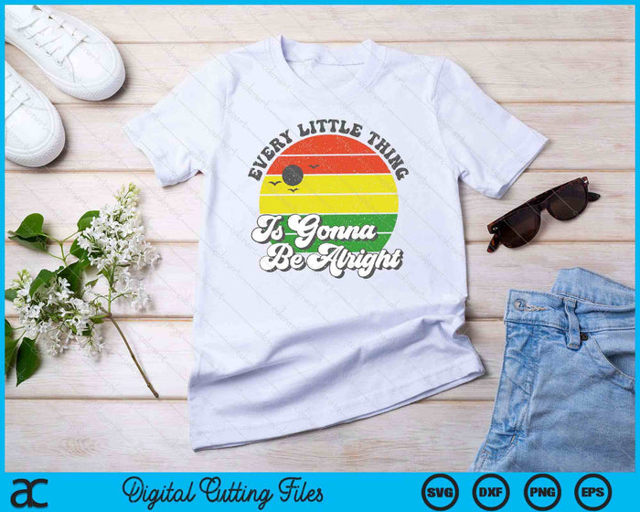 Every Little Thing Is Gonna Be Alright Jamaica Womens Gift SVG PNG Cutting Printable Files Every Little Thing Is Gonna Be Alright Jamaica Womens Gift SVG PNG Cutting Printable Files