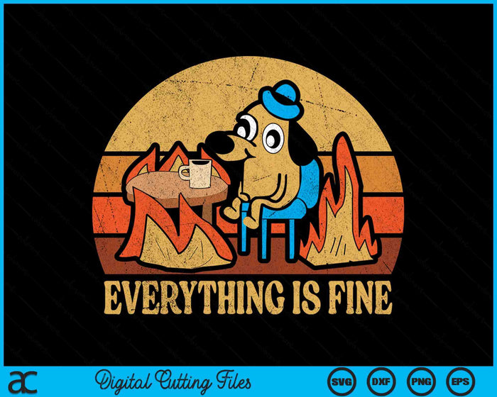 Everything Is Fine Dog Drinking Coffee Burning Meme SVG PNG Digital Cutting File Everything Is Fine Dog Drinking Coffee Burning Meme SVG PNG Digital Cutting File