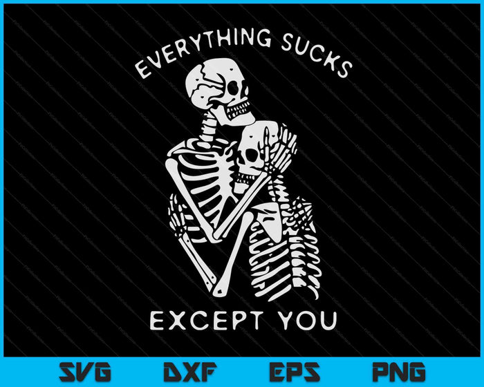 Alles zuigt behalve jij Halloween kostuum schedel SVG PNG digitale snijbestanden Alles zuigt behalve jij Halloween kostuum schedel SVG PNG digitale snijbestanden