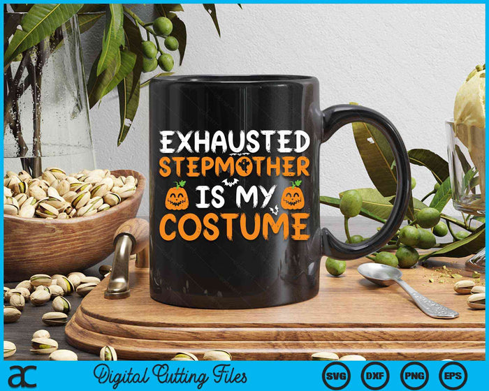 Exhausted Stepmother Is My Costume Funny Matching Stepmother Halloween SVG PNG Digital Cutting File Exhausted Stepmother Is My Costume Funny Matching Stepmother Halloween SVG PNG Digital Cutting File