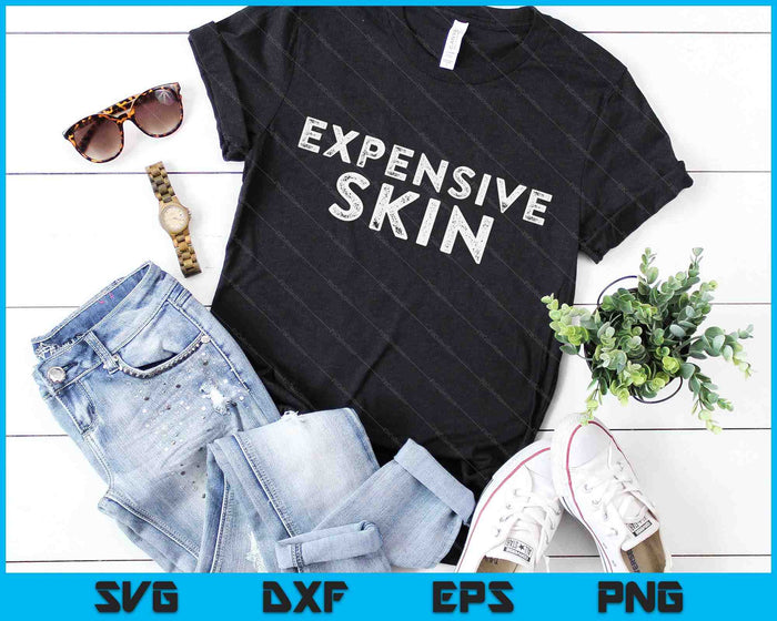 Expensive Skin Tattoo Artist Tattooist Tattooed Pigment Ink SVG PNG Digital Printable Files Expensive Skin Tattoo Artist Tattooist Tattooed Pigment Ink SVG PNG Digital Printable Files