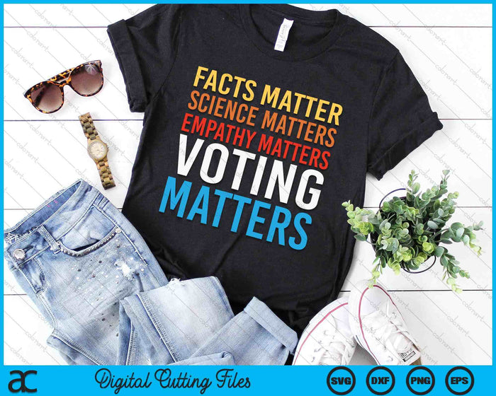 Facts Matter Science Matters Voting Matters Liberal Democrat SVG PNG Digital Cutting Files Facts Matter Science Matters Voting Matters Liberal Democrat SVG PNG Digital Cutting Files