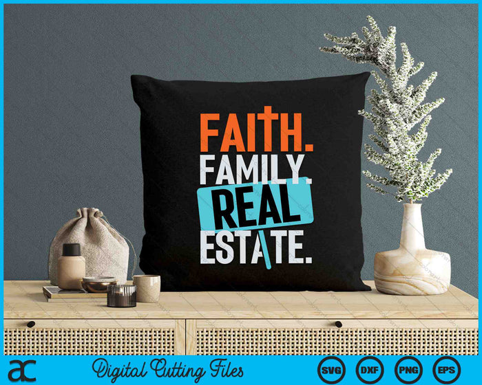 Faith Family Real Estate SVG PNG Digital Cutting Files Faith Family Real Estate SVG PNG Digital Cutting Files