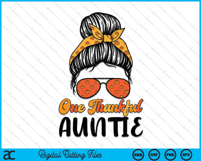 Fall Bun One Thankful Auntie Thanksgiving Nursing RN SVG PNG Digital Printable Files Fall Bun One Thankful Auntie Thanksgiving Nursing RN SVG PNG Digital Printable Files