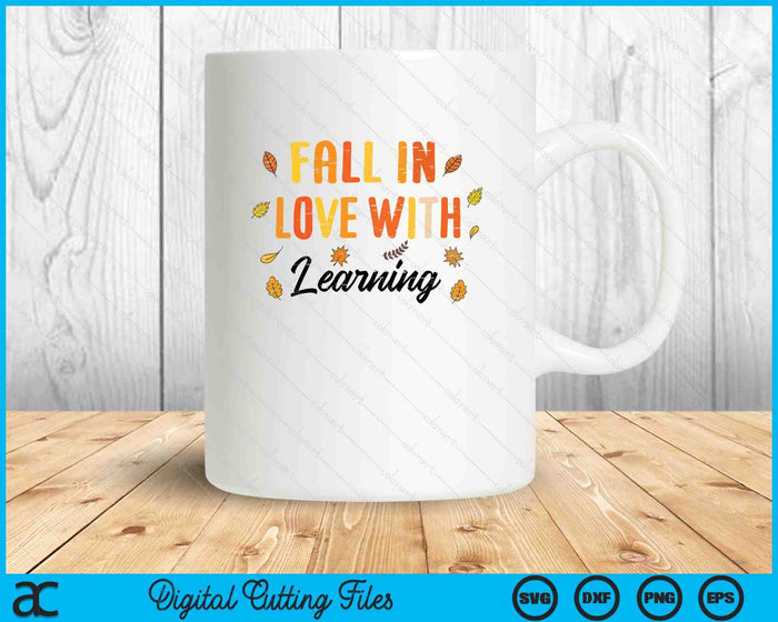 Fall In Love With Learning Cute Thanksgiving SVG PNG Digital Printable Files Fall In Love With Learning Cute Thanksgiving SVG PNG Digital Printable Files