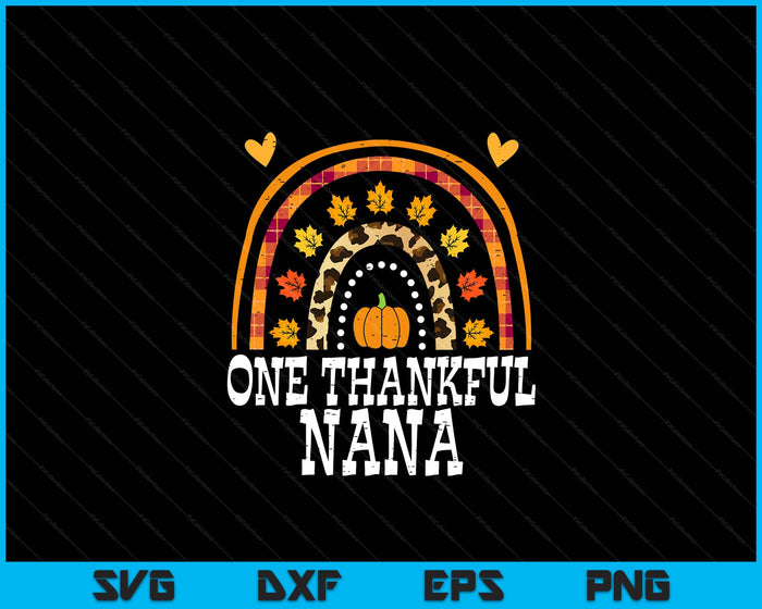 Fall Rainbow One Thankful Nana Thanksgiving Fall SVG PNG Digital Printable Files Fall Rainbow One Thankful Nana Thanksgiving Fall SVG PNG Digital Printable Files