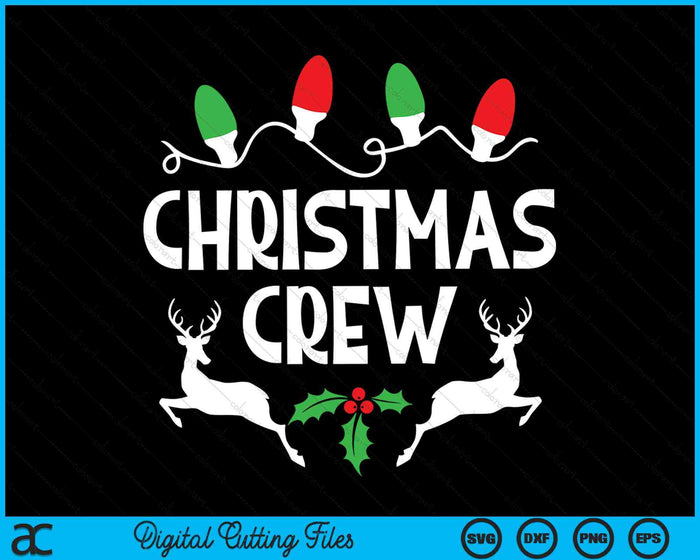 Family Christmas Crew SVG PNG Digital Cutting Files Family Christmas Crew SVG PNG Digital Cutting Files